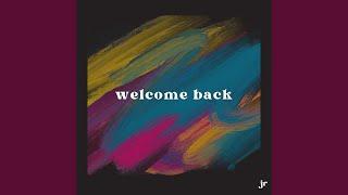 Welcome Back