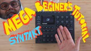 Syntakt Beginners Mega Tutorial - 1