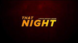 THAT NIGHT OFFICIAL TRAILER 1