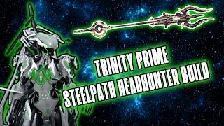 INSANE TRINITY PRIME BUILD [ WARFRAME STEELPATH ]