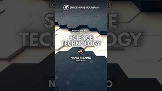 Nano Techno #Science #Technology #shorts #BackgroundMusic #RoyaltyFreeMusic #VlogMusic