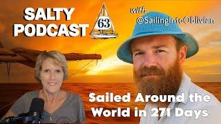Salty Podcast #63 | Jerome Rand of @SailingIntoOblivian's 29,805-Mile Solo Sail Around the World