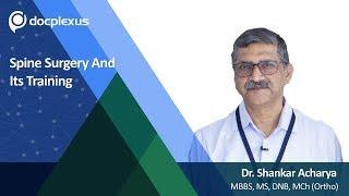 Spine Surgery And Its Training by Dr. Shankar Acharya