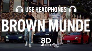 BROWN MUNDE (8D AUDIO) - AP DHILLON | GURINDER GILL | SHINDA KAHLON | GMINXR