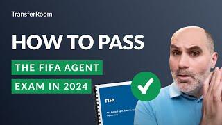 How To Pass The FIFA Agent Exam in 2024 | Expert Q&A