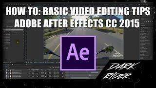 HOW TO: Basic video editing tips | Adobe After Effects CC 2015