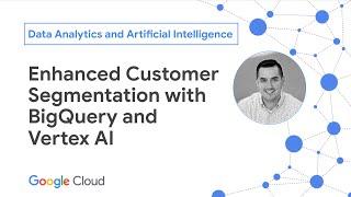 How to level up your customer segmentation strategy with BigQuery and Gemini in Vertex AI