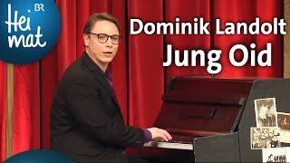 Dominik Landolt: Jung Oid | Brettl-Spitzen | BR Heimat - die beste Volksmusik