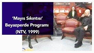 Mayıs Sıkıntısı - Beyazperde Programı (NTV, 1999)