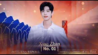 Xiao Zhan :31.12.2022 The Netizens Report , Top1 CHINESE CELEBRITY OF THE YEAR 2022