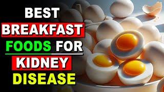 Eat These 8 Breakfast Foods to Lower Creatinine FAST!- Healthy lifestyle