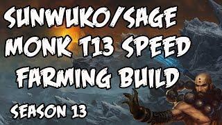 Diablo 3 - Sunwuko/Sage T13 Speed Farming Build! Season 13