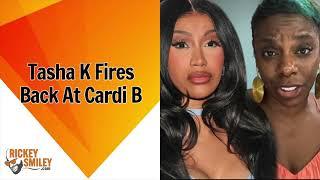 Tasha K Fires Back At Cardi B