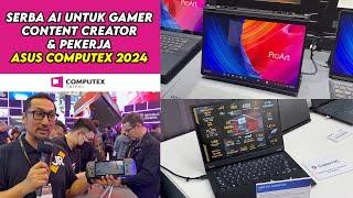 Laptop AI Untuk Gaming, Content Creation, & Bekerja! ASUS di Computex 2024