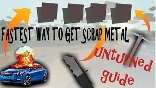 Fastest Way to Get Scrap Metal (UNTURNED GUIDE)