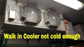 WALK IN COOLER TOO WARM