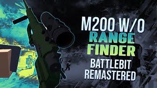 Battlebit M200 without Range Finder is fun