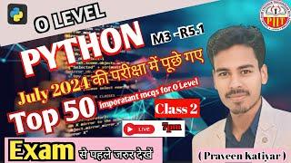 50 Most Important PYTHON mcqs with answer for O Level   M3- R5.1 ||Class-2 PYTHON||