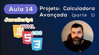  Aula #14 - Projeto: Calculadora Avançada (HTML, CSS, JS) | Atualizando arquivos no GitHub