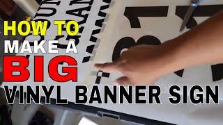 how to make a big vinyl banner sign