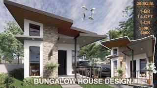 BUNGALOW HOUSE DESIGN / 26 sq.m. House on a 120 sq.m. Lot / 1 BR and 1 LOFT