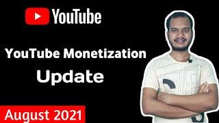 YouTube monetization update August 2021