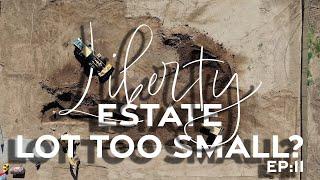 Ep-11: Liberty Estate | Half Acre Too Small? | AFT Construction