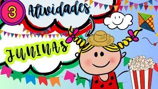 3 ATIVIDADES DE ARTE | FESTA JUNINA|EDUCAÇÃO INFANTIL