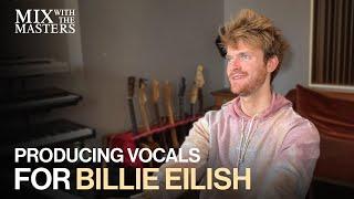 Vocal production for Billie Eilish by Finneas