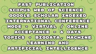 International conference / 6 days acceptance for web of science scopus and google scholar indexed