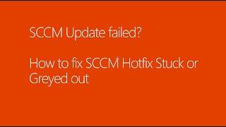 How to fix SCCM Hotfix Stuck or Greyed out