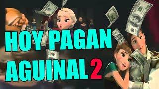 HOY PAGAN AGUINALDOS 2 | FROZEN | PARODIA | @KradRaven89