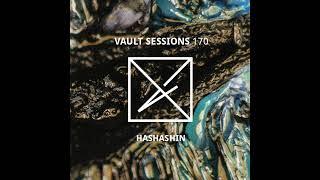 HASHASHIN - Vault Sessions #170