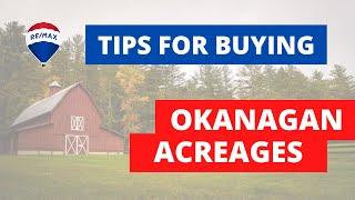 Tips for Buying Acreages in Greater Vernon and the North Okanagan