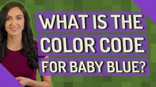 What is the color code for baby blue?