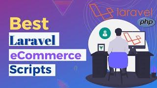 Best Laravel ECommerce Scripts | Multipurpose laravel eCommerce CMS