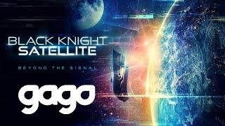 GAGO - Black Knight Satellite | Full Movie | Documentary | The Untold Story