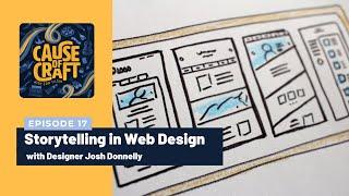 Storytelling in Web Design with Designer Josh Donnelly | Episode 17