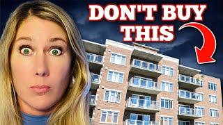 NEVER Buy a Condo - before you Watch This