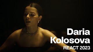 Daria Kolosova | REACT 2023