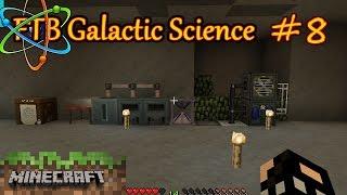 MINECRAFT FTB Galactic Science #8 Начало автоматизации