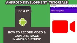 How to record Video & Capture Image in Android Studio - 43 - Android Development Tutorial