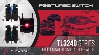 Tactile Switches: E-Switch TL3240 Series