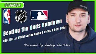 Beating the Odds Rundown: NBA, NHL, & MLB Picks & Best Bets for October 26th, 2024!