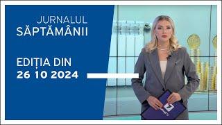 Jurnalul Săptămânii, ediția din 26.10.2024