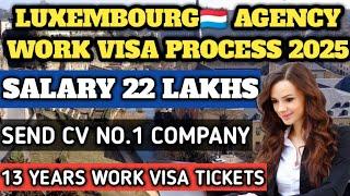 FREE LUXEMBOURG AGENCY JOBS VISA TELUGU | LUXEMBOURG VISA PROCESS 2025 | LUXEMBOURG FREE WORK VISA