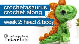 Easy Crochet T Rex Pattern - Crochetasaurus Rex Head & Body Tutorial | Crochet Along Week 2