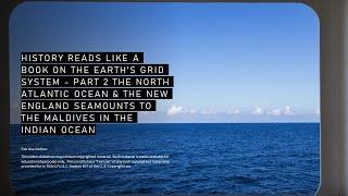 History Reads Like a Book on the Earth's Grid - The North Atlantic Ocean to the Maldives (Part 1)