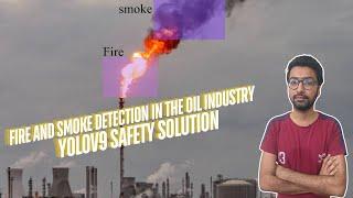 Fire & Smoke Detection for Oil Industry Safety Using YOLOv9