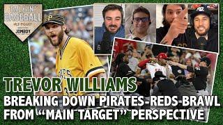 Trevor Williams breaks down Pirates-Reds brawl from main target perspective | Talkin' Baseball  133